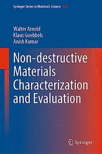 Non–destructive Materials Characterization and Evaluation