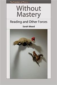 Without Mastery Reading and Other Forces