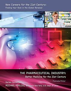 The Pharmaceutical Industry Better Medicine for the 21st Century