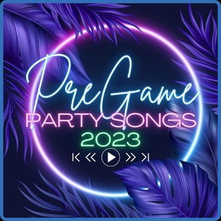 VA  Pregame Party Songs 2023 2023