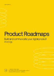 Product Roadmaps Build and Communicate your Product Strategy