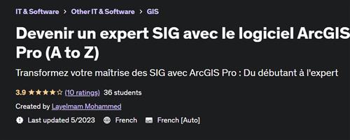 Devenir un expert SIG avec le logiciel ArcGIS Pro (A to Z)