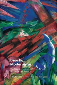 Beastly Modernisms The Figure of the Animal in Modernist Literature and Culture Ed 123