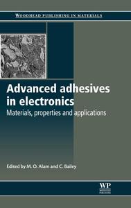 Advanced Adhesives in Electronics Materials, Properties and Applications
