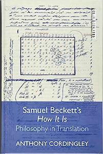 Samuel Beckett's How It Is Philosophy in Translation