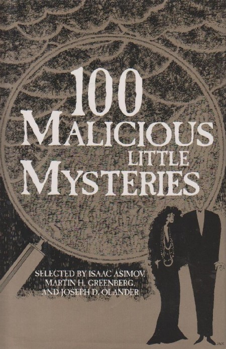 100 Malicious Little Mysteries - Isaac Asimov, Martin H Greenberg, Joseph D Olander A8444c5e5cd05837325a48191809cc00