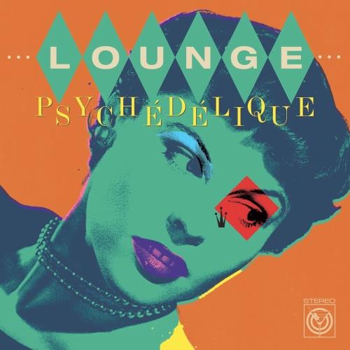 Lounge Psychedelique - The Best of Lounge and Exotica 1954-2022 (2023)