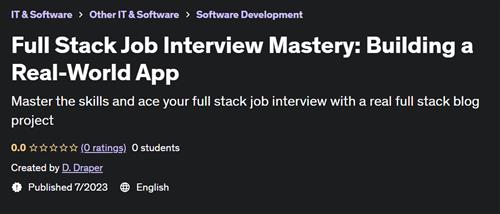Full Stack Job Interview Mastery Building a Real–World App