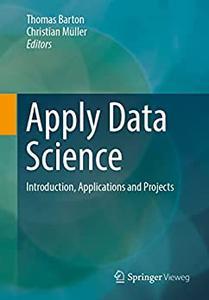 Apply Data Science Introduction, Applications and Projects