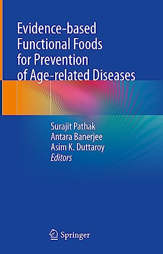 Evidence–based Functional Foods for Prevention of Age–related Diseases
