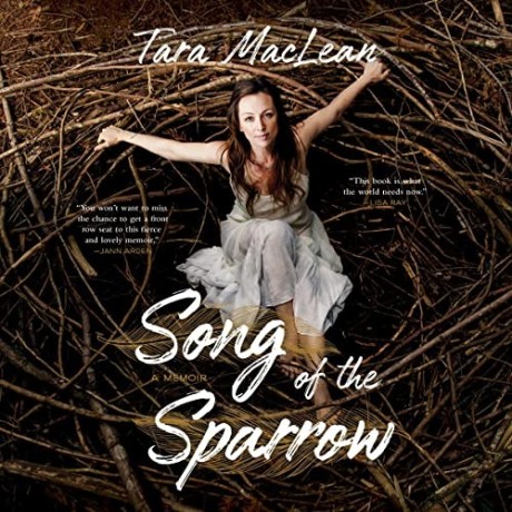 Tara MacLean  - Song of the Sparrow - A Memoir - [AUDIOBOOK]