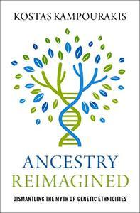 Ancestry Reimagined Dismantling the Myth of Genetic Ethnicities