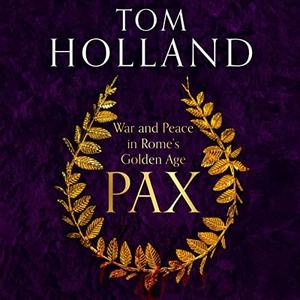 Pax War and Peace in Rome’s Golden Age