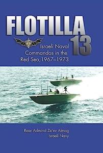 Flotilla 13 Israeli Naval Commandos in the Red Sea, 1967–1973