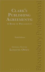 Clark's Publishing Agreements A Book of Precedents A Book of Precedents