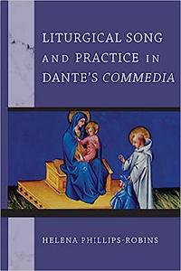 Liturgical Song and Practice in Dante's Commedia