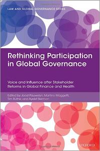 Rethinking Participation in Global Governance Voice and Influence after Stakeholder Reforms in Global Finance and Healt