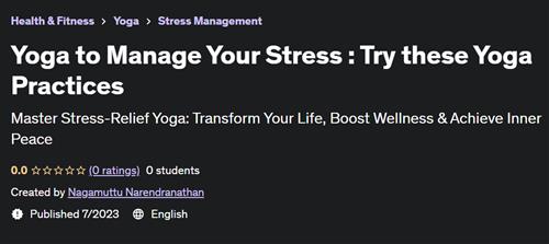 Yoga to Manage Your Stress  Try these Yoga Practices