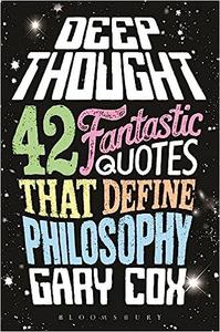 Deep Thought 42 Fantastic Quotes That Define Philosophy