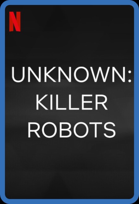 Unknown Killer Robots 2023 1080p WEB h264-EDITH