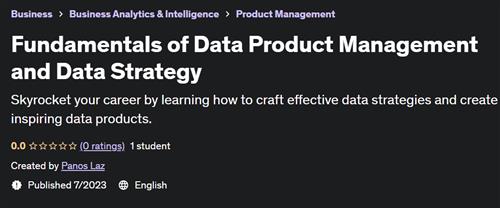Fundamentals of Data Product Management and Data Strategy
