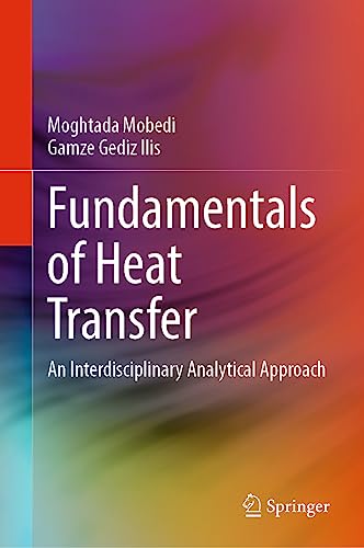 Fundamentals of Heat Transfer An Interdisciplinary Analytical Approach