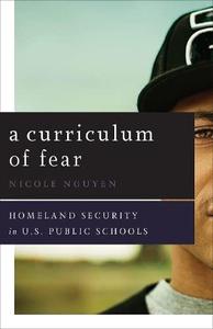 A Curriculum of Fear Homeland Security in U.S. Public Schools