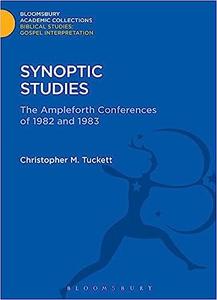 Synoptic Studies The Ampleforth Conferences of 1982 and 1983