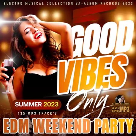 Картинка Good Vibes Only: EDM Weekend Party (2023)