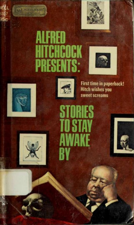 Alfred Hitchcock Presents Stories to Stay Awake By - Alfred Hitchcock D58da1c133e355ad055c92b45ed23097