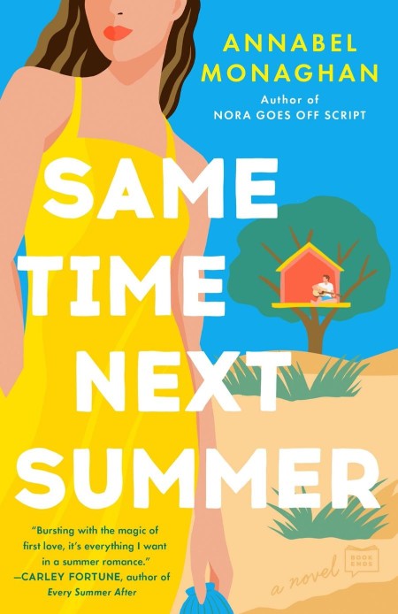 Same Time Next Summer by Annabel Monaghan 84f04723fa37210348bb8759e3cbc8a3