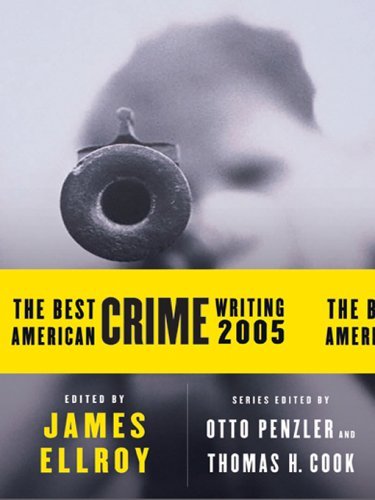 2005 The Best American Crime Writing - James Ellroy, Thomas H Cook, Otto Penzler