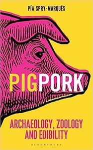 PIGPORK Archaeology, Zoology and Edibility