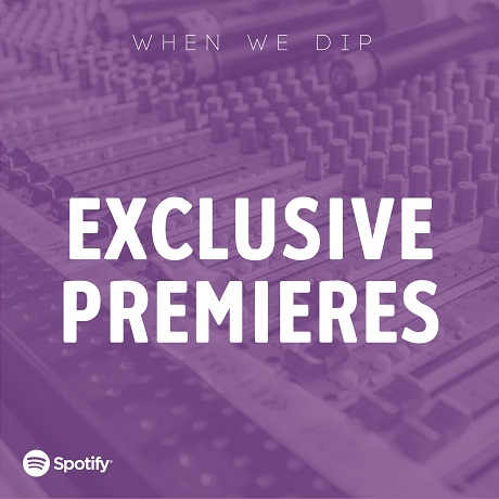 When We Dip – Exclusive Premieres July 2023