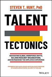 Talent Tectonics Navigating Global Workforce Shifts