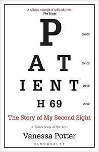 Patient H69 The Story of My Second Sight