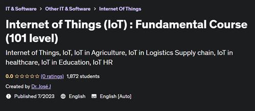 Internet of Things (IoT) – Fundamental Course (101 level)