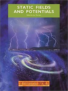 Static Fields and Potentials