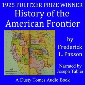 History of the American Frontier 1763-1893 [Audiobook]