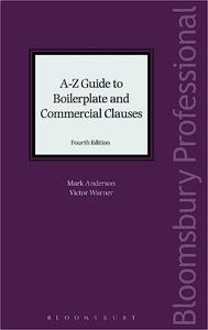 A-Z Guide to Boilerplate and Commercial Clauses Ed 4
