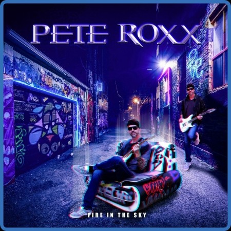 Pete Roxx  Fire in the sky 2023