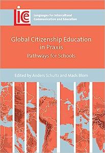 Global Citizenship Education in Praxis Pathways for Schools