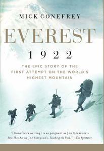 Everest 1922 The Epic Story of the First Attempt on the World's Highest Mountain