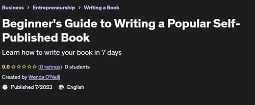 Beginner's Guide to Writing a Popular Self–Published Book
