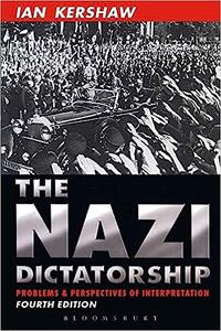 The Nazi Dictatorship Problems and Perspectives of Interpretation Ed 4