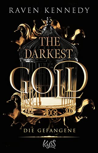 Cover: Kennedy, Raven  -  The Darkest Gold 1  -  Die Gefangene