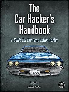 The Car Hacker's Handbook A Guide for the Penetration Tester