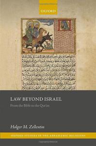 Law Beyond Israel From the Bible to the Qur’an (Oxford Studies in the Abrahamic Religions)