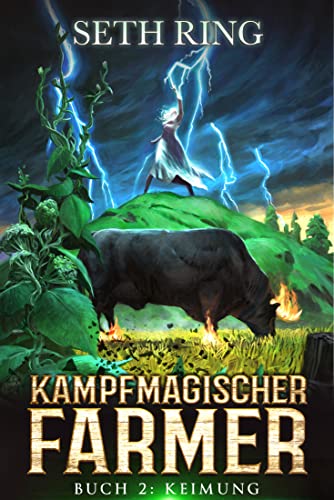Cover: Seth Ring  -  Keimung: Ein Fantasy - LitRpg - Abenteuer (Kampfmagischer Farmer 2)