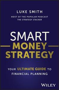 Smart Money Strategy Your Ultimate Guide to Financial Planning